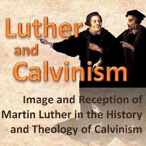 Luther Calvin